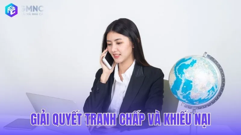 Quy trình tiếp nhận và giải quyết khiếu nại, tranh chấp phát sinh