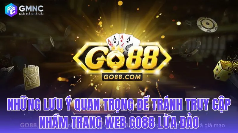 Mối nguy hại từ các trang web mạo danh Go88