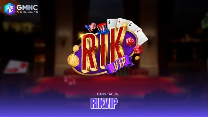 Đánh giá Rikvip: Cổng game bài đổi thưởng đẳng cấp quốc tế