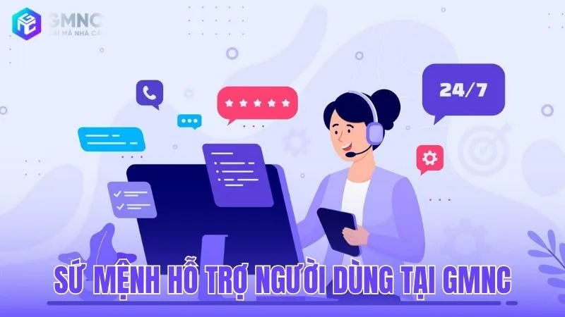 Sứ mệnh đồng hành cùng người dùng của GMNC