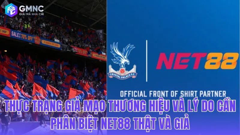 Tại sao phân biệt Net88 thật - giả là ưu tiên hàng đầu?